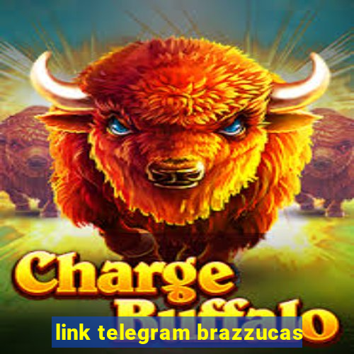 link telegram brazzucas